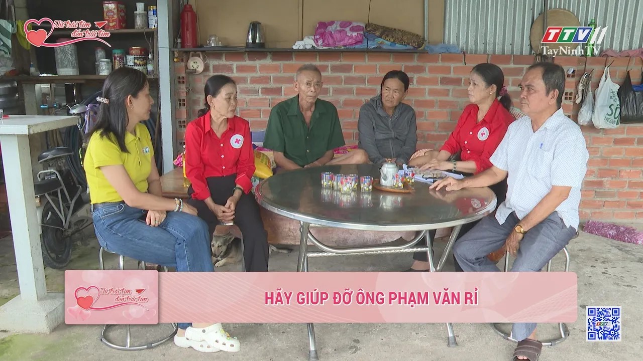 Hãy giúp đỡ ông Phạm Văn Rỉ | TỪ TRÁI TIM ĐẾN TRÁI TIM | TayNinhTV